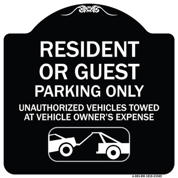 Parking Restriction Resident or Guest Parking Only Unauthorized Vehicles Towed at Own, BW-1818-23369